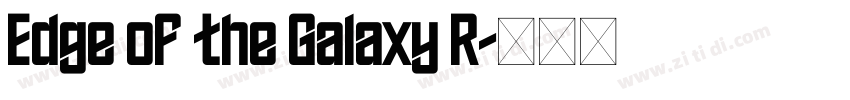 Edge of the Galaxy R字体转换